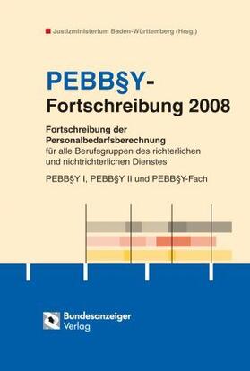 Justizministerium Baden-Württemberg |  PEBB§Y Fortschreibung 2008 | Buch |  Sack Fachmedien
