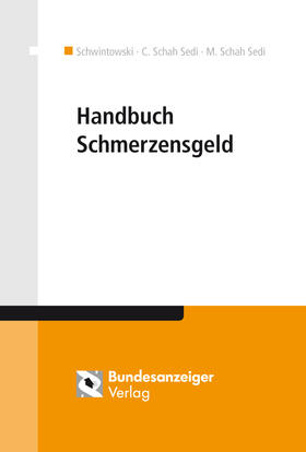 Schwintowski / Schah Sedi |  Handbuch Schmerzensgeld | Buch |  Sack Fachmedien