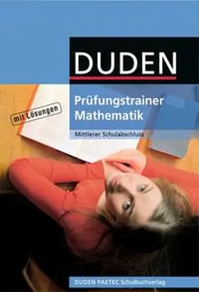 Kreusch / Lehmann / Liesenberg |  Duden Prüfungstrainer Mathematik - Mittlerer Schulabschluss / Arbeitsheft mit Lösungen | Buch |  Sack Fachmedien