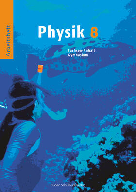 Gau / Meyer / Schmidt |  Physik 8. Arbeitsheft. Sachsen-Anhalt | Buch |  Sack Fachmedien