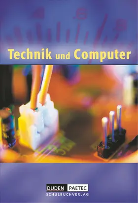 Breier / Schacht / Dörfel |  Duden Technik und Computer - Sekundarstufe I - 5./6. Schuljahr. Schülerbuch | Buch |  Sack Fachmedien