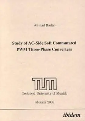 Radan |  Study of AC-Side Soft Commutated PWM Three-Phase Converters. | Buch |  Sack Fachmedien