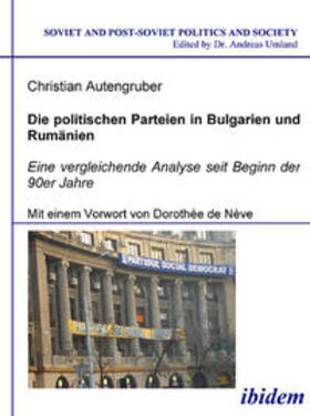 Autengruber |  Die politischen Parteien in Bulgarien und Rumänien | Buch |  Sack Fachmedien