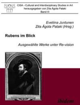 Juntunen / Pataki |  Rubens im Blick. Ausgewählte Werke unter Re-vision | Buch |  Sack Fachmedien