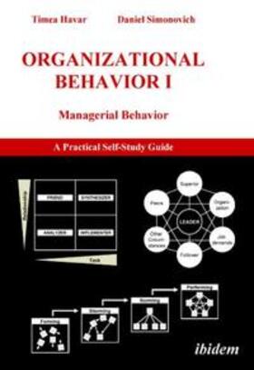 Havar / Simonovich |  Organizational Behavior I. Managerial Behavior. A Practical Self-Study Guide | Buch |  Sack Fachmedien