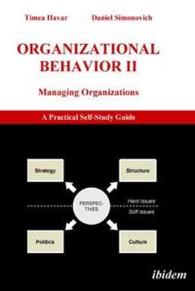 Havar / Simonovich |  Organizational Behavior II. Managing Organizations. A Practical Self-Study Guide | Buch |  Sack Fachmedien