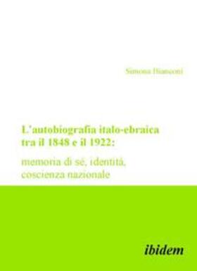 Bianconi |  L'autobiografia italo-ebraica tra il 1848 e il 1922 | Buch |  Sack Fachmedien