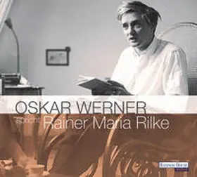 Rilke |  Oskar Werner spricht Rainer Maria Rilke. 2 CDs | Sonstiges |  Sack Fachmedien