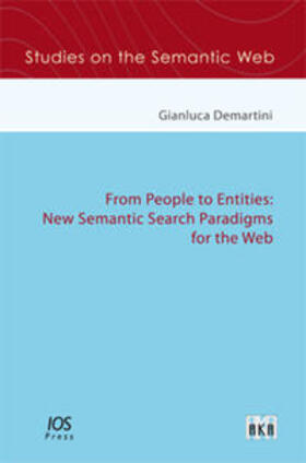 Demartini |  From People to Entities: New Semantic Search Paradigms for the Web | Buch |  Sack Fachmedien