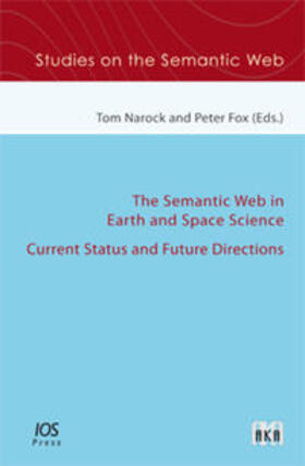 Narock / Fox |  The Semantic Web in Earth and Space Science | Sonstiges |  Sack Fachmedien