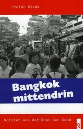 Blank |  Bangkok mittendrin | Buch |  Sack Fachmedien