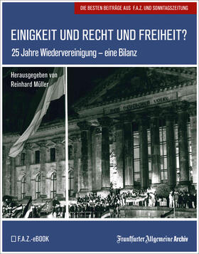 Archiv / Müller |  Einigkeit und Recht und Freiheit? | eBook | Sack Fachmedien