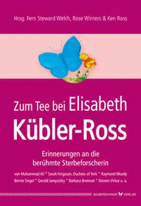 Welch / Winters / Ross |  Zum Tee bei Elisabeth-Kübler-Ross | Buch |  Sack Fachmedien