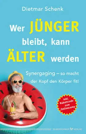 Schenk |  Wer jünger bleibt, kann älter werden | Buch |  Sack Fachmedien