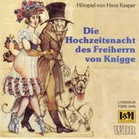 Kasper / Leuberg Edition GmbH, Wermatswil | Die Hochzeitsnacht des Freiherrn von Knigge | Sonstiges | 978-3-89849-627-8 | sack.de