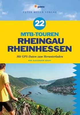 Kraft |  22 MTB-Touren Rheingau Rheinhessen | eBook | Sack Fachmedien