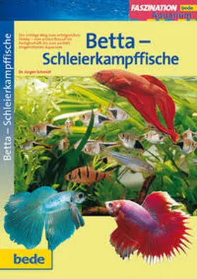 Schmidt |  Betta-Schleierkampffische | Buch |  Sack Fachmedien