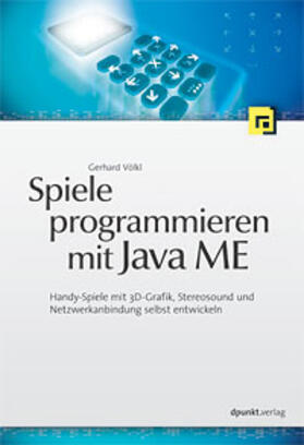 Völkl |  Spiele programmieren mit Java ME | Buch |  Sack Fachmedien