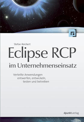 Reichert |  Eclipse RCP im Unternehmenseinsatz | Buch |  Sack Fachmedien
