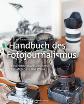 Bauernschmitt / Ebert |  Handbuch des Fotojournalismus | Buch |  Sack Fachmedien