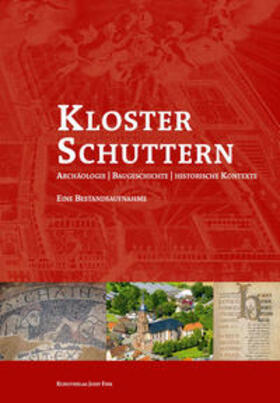 Galioto / Huth / Krohn |  Kloster Schuttern - Archäologie, Baugeschichte - historische Kontexte | Buch |  Sack Fachmedien