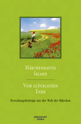 Jacobsen / Lox / Lutkat | Märchenhaftes Irland / Vom glücklichen Ende | Buch | 978-3-89875-988-5 | sack.de