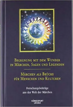 Heindrichs / Lox / Solms |  Begegnung mit dem Wunder in Märchen, Sagen und Legenden - Märchen als Brücke für Menschen und Kulturen | Buch |  Sack Fachmedien