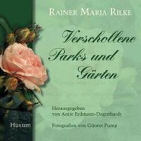 Rilke / Erdmann-Degenhardt |  Verschollene Gärten und Parks | Buch |  Sack Fachmedien