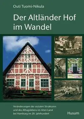 Tuomi-Nikula |  Der Altländer Hof im Wandel | Buch |  Sack Fachmedien