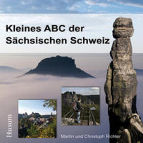 Richter |  Richter, M: Kleines ABC der Sächsischen Schweiz | Buch |  Sack Fachmedien