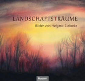 Albert / Zielonka |  Landschaftsträume | Buch |  Sack Fachmedien