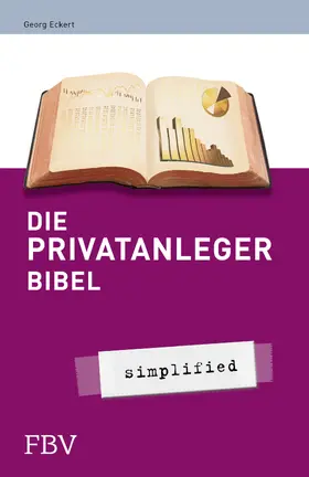 Eckert |  Die Privatanlegerbibel | Buch |  Sack Fachmedien