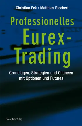 Eck / Riechert |  Professionelles Eurex-Trading | Buch |  Sack Fachmedien