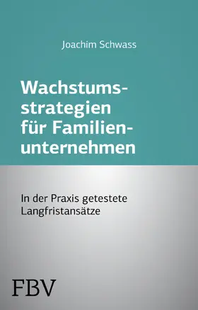 Schwass |  Wachstumsstrategien für Familienunternehmen | Buch |  Sack Fachmedien