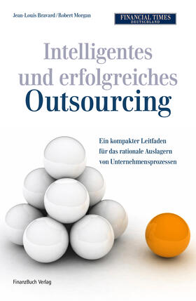 Bravard / Morgan |  Intelligentes und erfolgreiches Outsourcing | Buch |  Sack Fachmedien