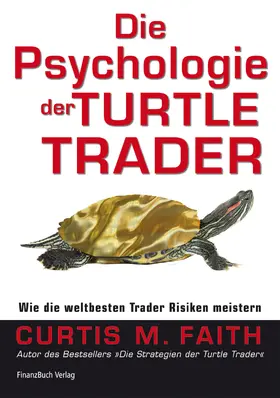 Faith |  Die Psychologie der Turtle Trader | Buch |  Sack Fachmedien