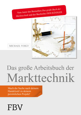 Voigt |  Das große Arbeitsbuch der Markttechnik | Buch |  Sack Fachmedien