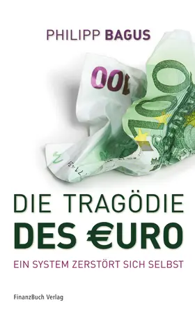 Bagus |  Die Tragödie des €uro | Buch |  Sack Fachmedien