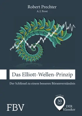 Prechter / Frost |  Das Elliott-Wellen-Prinzip | Buch |  Sack Fachmedien