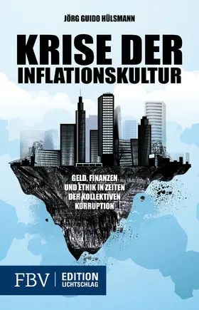 Hülsmann |  Krise der Inflationskultur | Buch |  Sack Fachmedien