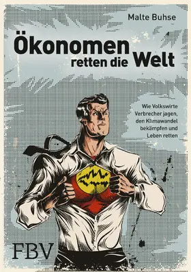 Buhse |  Ökonomen retten die Welt | Buch |  Sack Fachmedien