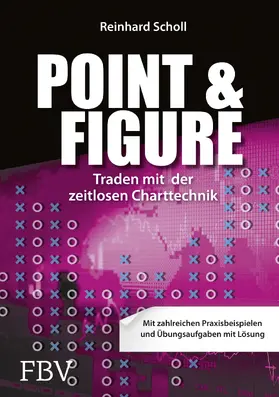 Scholl |  Point & Figure | Buch |  Sack Fachmedien