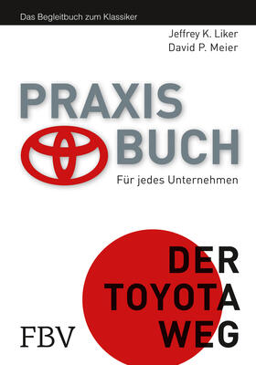 Liker / Meier |  Praxisbuch - Der Toyota Weg | Buch |  Sack Fachmedien