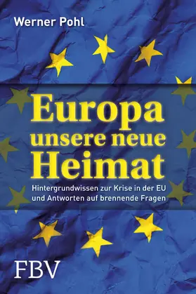 Pohl |  Europa, unsere neue Heimat | Buch |  Sack Fachmedien