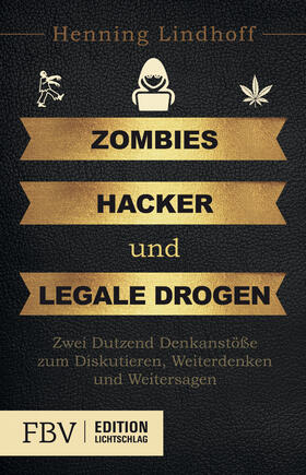 Lindhoff |  Zombies, Hacker und legale Drogen | Buch |  Sack Fachmedien