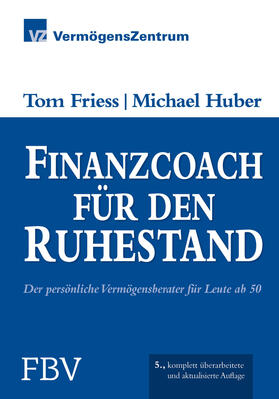 Friess / Huber |  Finanzcoach für den Ruhestand | Buch |  Sack Fachmedien