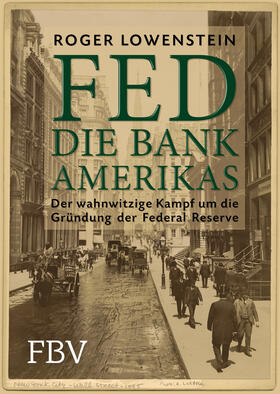 Lowenstein |  FED - Die Bank Amerikas | Buch |  Sack Fachmedien