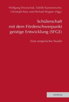 Dworschak / Kannewischer / Ratz |  Schülerschaft mit dem Förderschwerpunkt geistige Entwicklung (SFGE) | Buch |  Sack Fachmedien