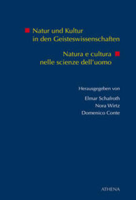 Schafroth / Wirtz / Conte |  Natur und Kultur in den Geisteswissenschaften/Natura e cultura nelle scienze dell'uomo | Buch |  Sack Fachmedien