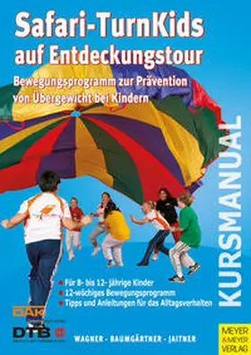 Wagner / Baumgärtner / Jaitner | Safari-Turn-Kids auf Entdeckungstour | Buch | 978-3-89899-434-7 | sack.de